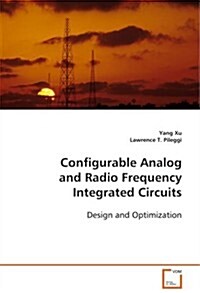 Configurable Analog and Radio Frequency Integrated Circuits (Paperback)