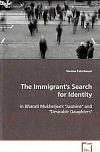 The Immigrants Search for Identity (Paperback)