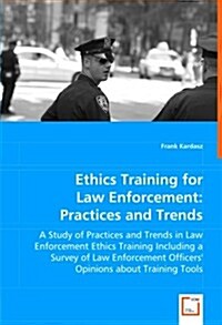 Ethics Training for Law Enforcement: Practices and Trends (Paperback)