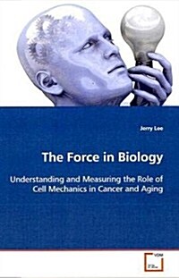 The Force in Biology (Paperback)