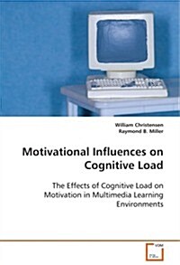 Motivational Influences on Cognitive Load (Paperback)