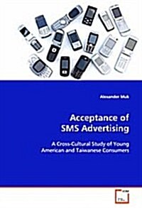 Acceptance of Sms Advertising (Paperback)
