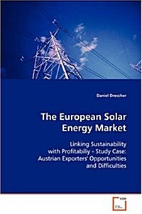 The European Solar Energy Market (Paperback)