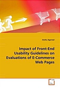 Impact of Front-end Usability Guidelines on Evaluations of E-commerce Web Pages (Paperback)