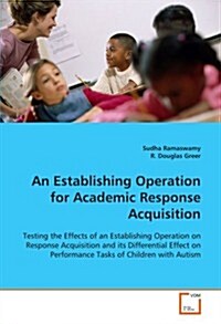 An Establishing Operation for Academic Response Acquisition (Paperback)