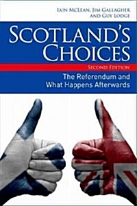 Scotland’s Choices : The Referendum and What Happens Afterwards (Paperback, 2 Revised edition)