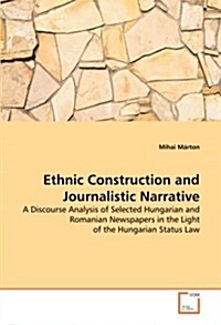 Ethnic Construction and Journalistic Narrative (Paperback)