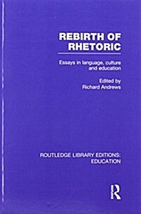 Rebirth of Rhetoric (Paperback)