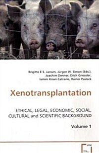 Xenotransplantation, Volume 1 (Paperback)