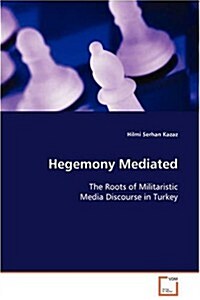 Hegemony Mediated (Paperback)