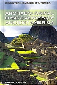 Archaeological Discoveries of Ancient America (Library Binding)