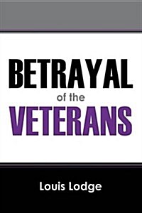 Betrayal of the Veterans (Paperback)