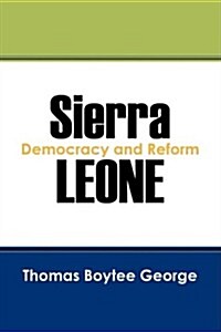 Sierra Leone: Democracy and Reform (Paperback)