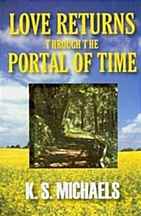 Love Returns Through the Portal of Time (Hardcover)