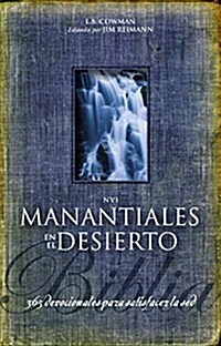 Manantiales En El Desierto NVI: 365 Devocionales Para Satisfacer La sed (Hardcover)