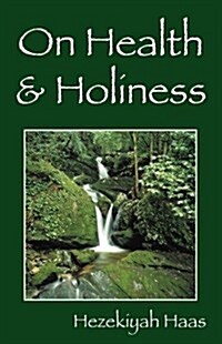 On Health & Holiness (Paperback)