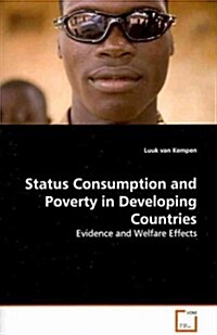 Status Consumption and Poverty in Developing Countries (Paperback)