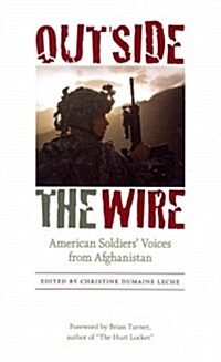 Outside the Wire: American Soldiers Voices from Afghanistan (Paperback)