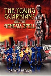 The Young Guardians and the Genesis Spell (Paperback)