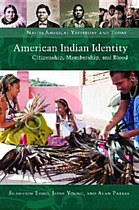 American Indian Identity: Citizenship, Membership, and Blood (Hardcover)