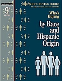 Whos Buying by Race and Hispanic Origin (Paperback, 9th)