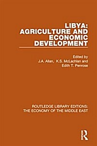 Libya: Agriculture and Economic Development (RLE Economy of Middle East) (Hardcover)