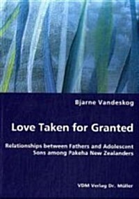 Love Taken for Granted (Paperback)