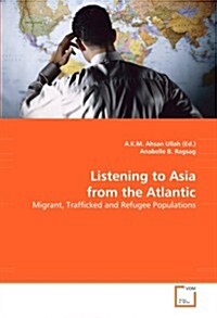 Listening to Asia from the Atlantic (Paperback)