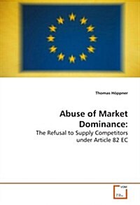 Abuse of Market Dominance (Paperback)