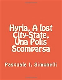 Hyria, a Lost City-State, Una Polis Scomparsa (Paperback)