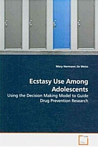 Ecstasy Use Among Adolescents (Paperback)