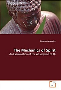 The Mechanics of Spirit (Paperback)