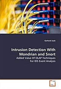 Intrusion Detection With Mondrian and Snort (Paperback)