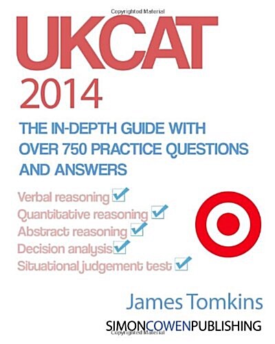 Ukcat 2014 - The In-Depth Guide with Over 750 Practice Questions and Answers: The Up to Date Guide for Your Ukcat Revision (Paperback)