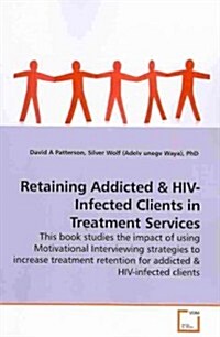 Retaining Addicted (Paperback)