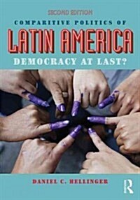Comparative Politics of Latin America : Democracy at Last? (Paperback, 2 New edition)