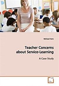 Teacher Concerns About Service-learning (Paperback)