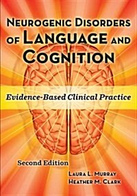 Neurogenic Disorders of Language and Cognition (Paperback, DVD-ROM, 2nd)