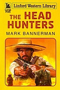 The Head Hunters (Paperback, Large Print, Unabridged)