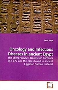 Oncology and Infectious Diseases in Ancient Egypt (Paperback, 1st)