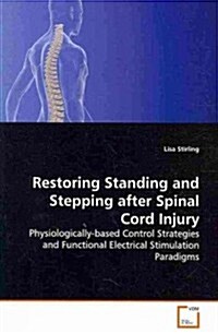 Restoring Standing and Stepping After Spinal Cord Injury (Paperback, 1st)