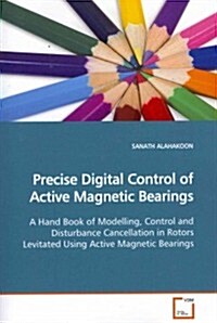 Precise Digital Control of Active Magnetic Bearings (Paperback)