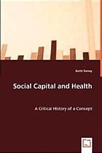 Social Capital and Health (Paperback)