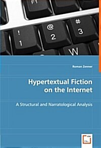 Hypertextual Fiction on the Internet (Paperback)