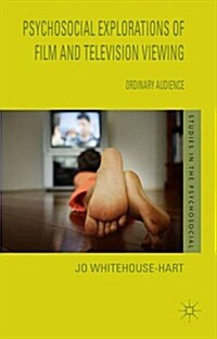 Psychosocial Explorations of Film and Television Viewing : Ordinary Audience (Hardcover)