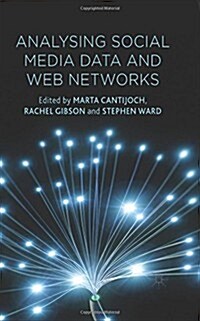 Analyzing Social Media Data and Web Networks (Hardcover)