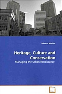 Heritage, Culture and Conservation (Paperback)