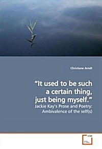 It used to be such a certain thing, just being myself. (Paperback)