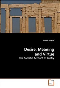 Desire, Meaning and Virtue (Paperback)