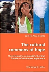 The Cultural Commons of Hope (Paperback)